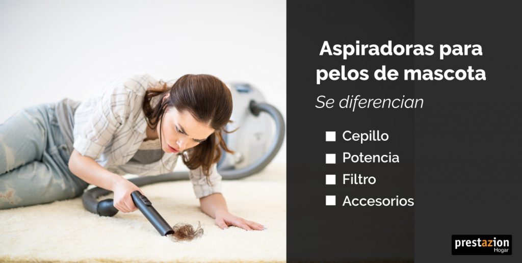 ¿En qué se diferencia una aspiradora para mascotas de un aspirador normal?